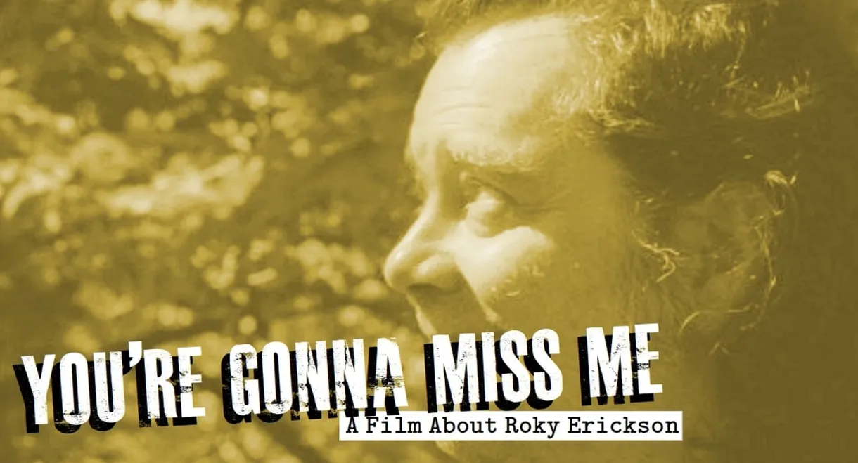 You're Gonna Miss Me: A Film About Roky Erickson