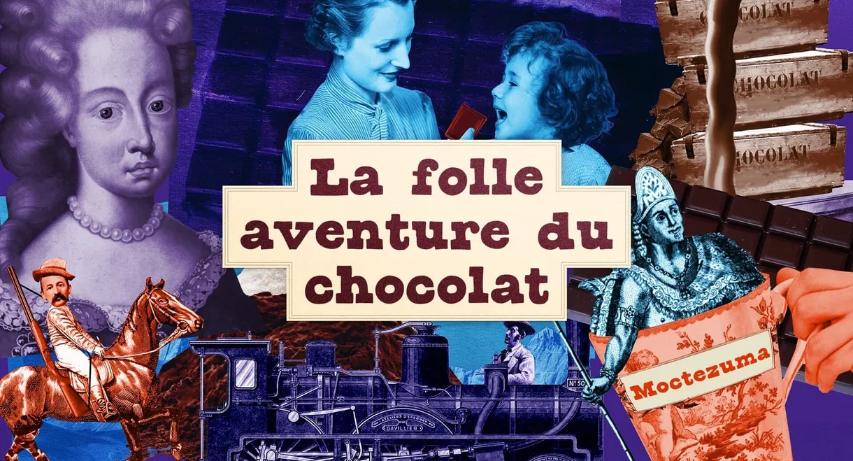 La folle aventure du chocolat