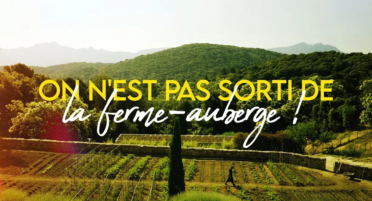 On n'est pas sorti de la ferme-auberge !