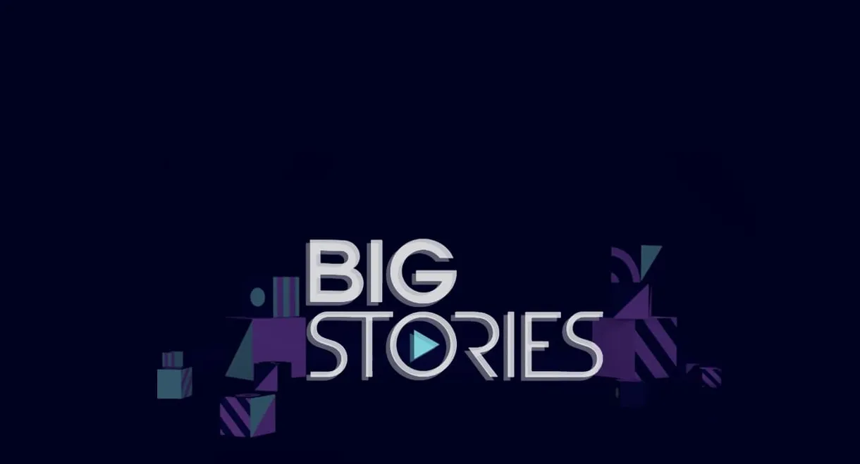 Big Stories