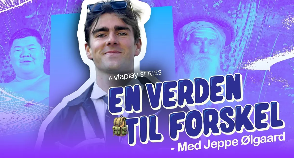 En Verden til Forskel - med Jeppe Ølgaard