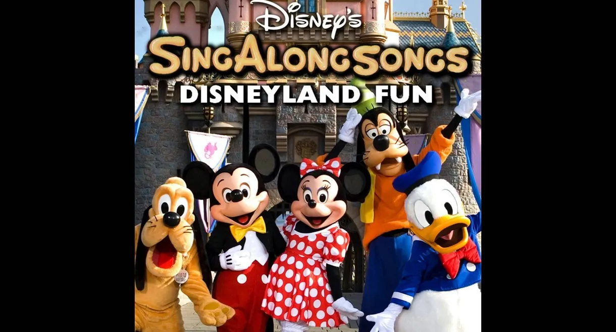 Disney's Sing-Along Songs: Disneyland Fun