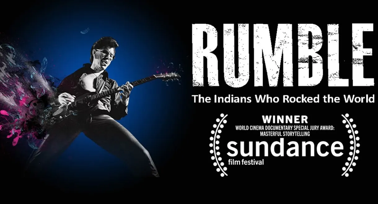 Rumble: The Indians Who Rocked the World