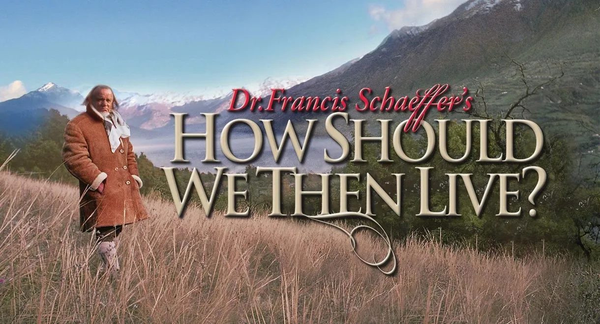 How Should We Then Live?
