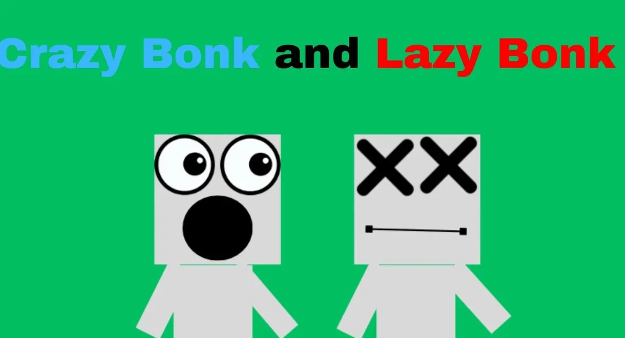 Crazy Bonk and Lazy Bonk