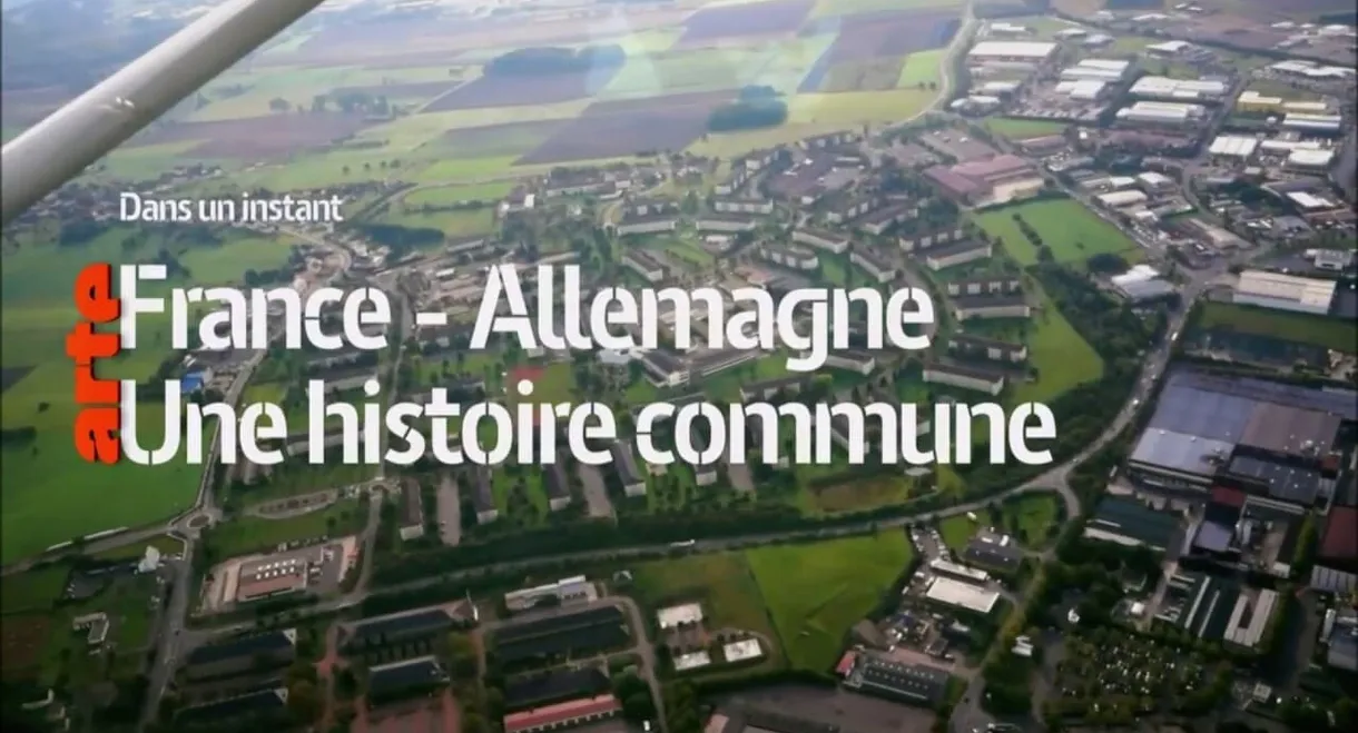 France-Allemagne, une histoire commune