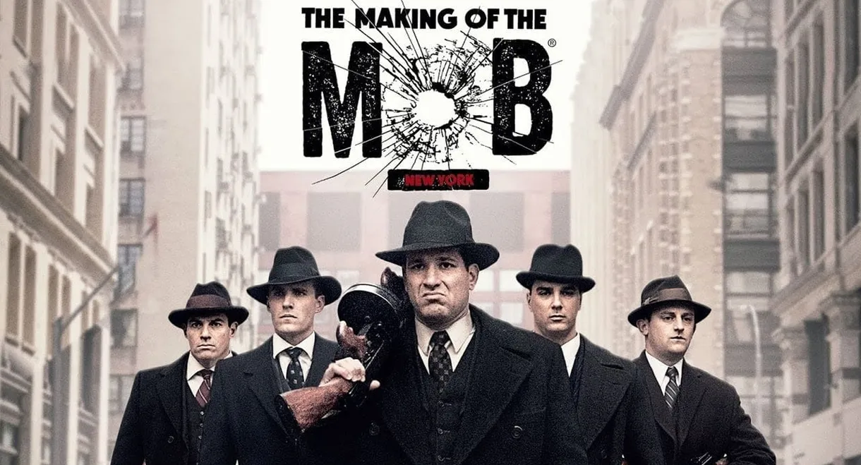 The Making of The Mob