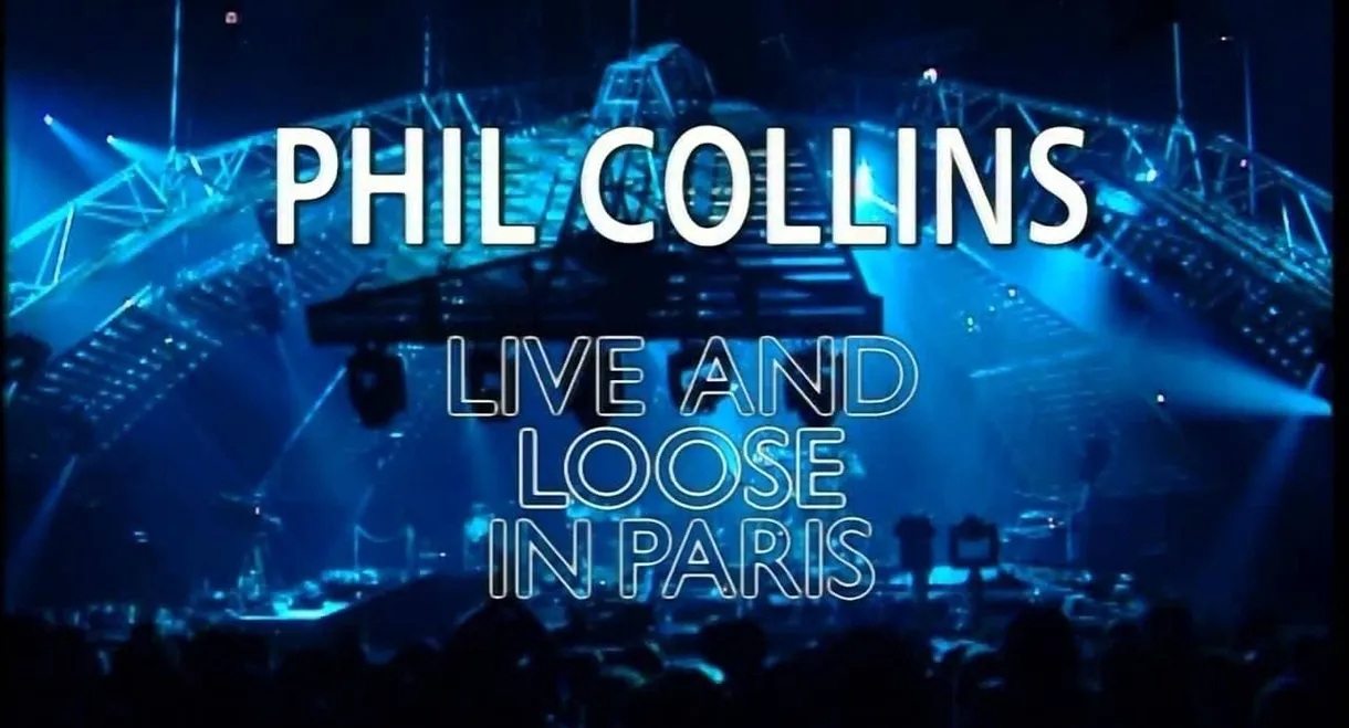 Phil Collins: Live and Loose in Paris