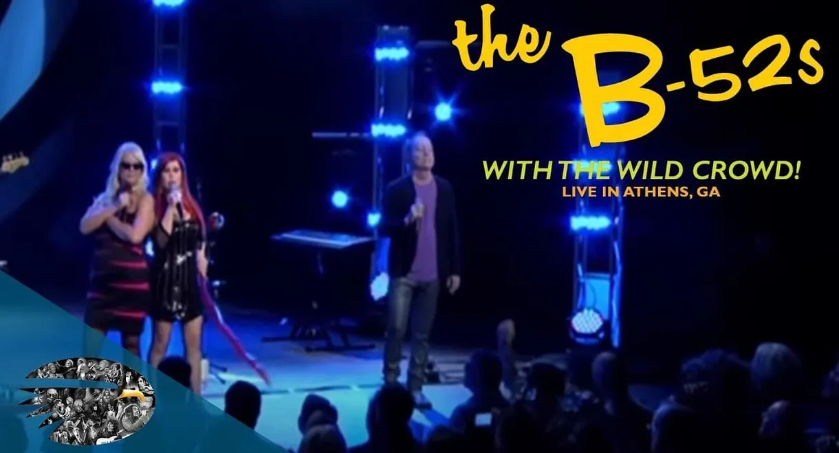 The B-52s with the Wild Crowd! - Live in Athens, GA