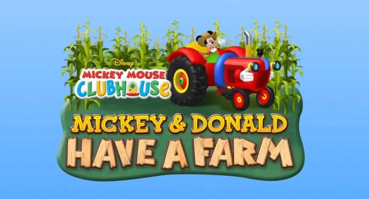 Mickey Mouse Clubhouse: Mickey & Donald Have a Farm