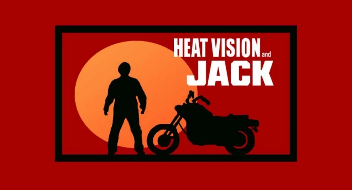 Heat Vision and Jack