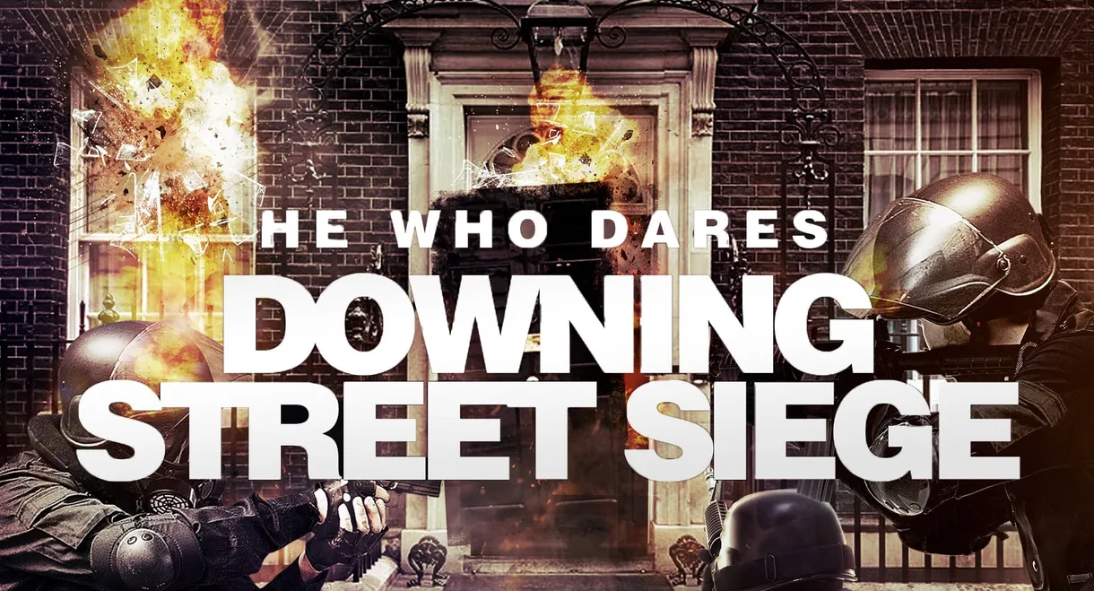 He Who Dares: Downing Street Siege