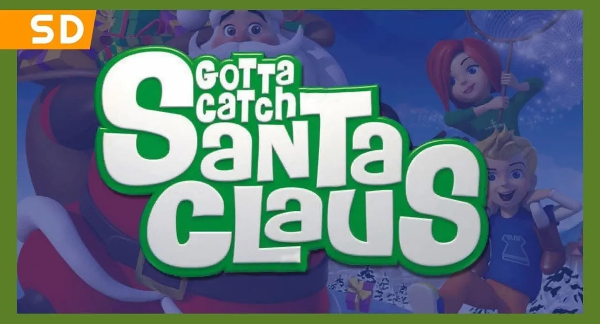 Gotta Catch Santa Claus