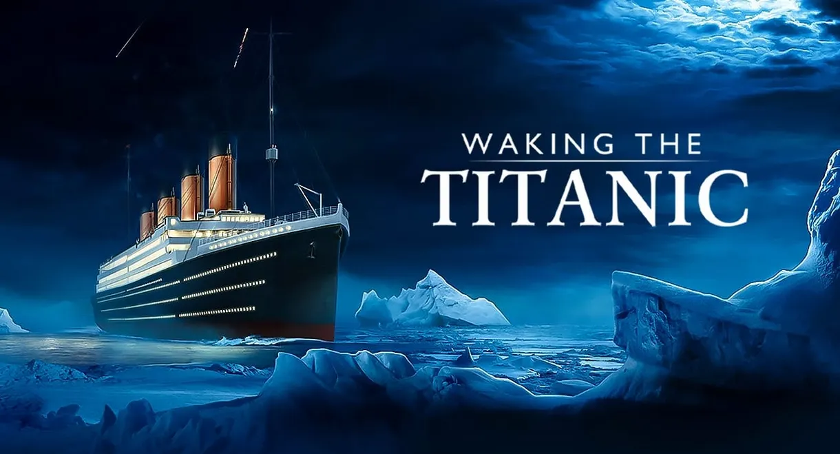 Waking The Titanic