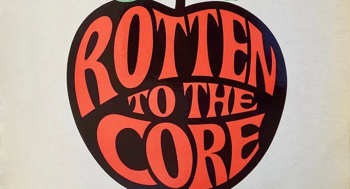 Rotten to the Core