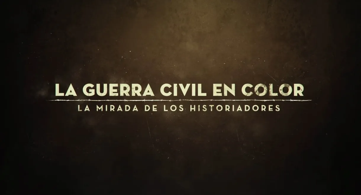 La guerra civil en color: La Mirada De Los Historiadores