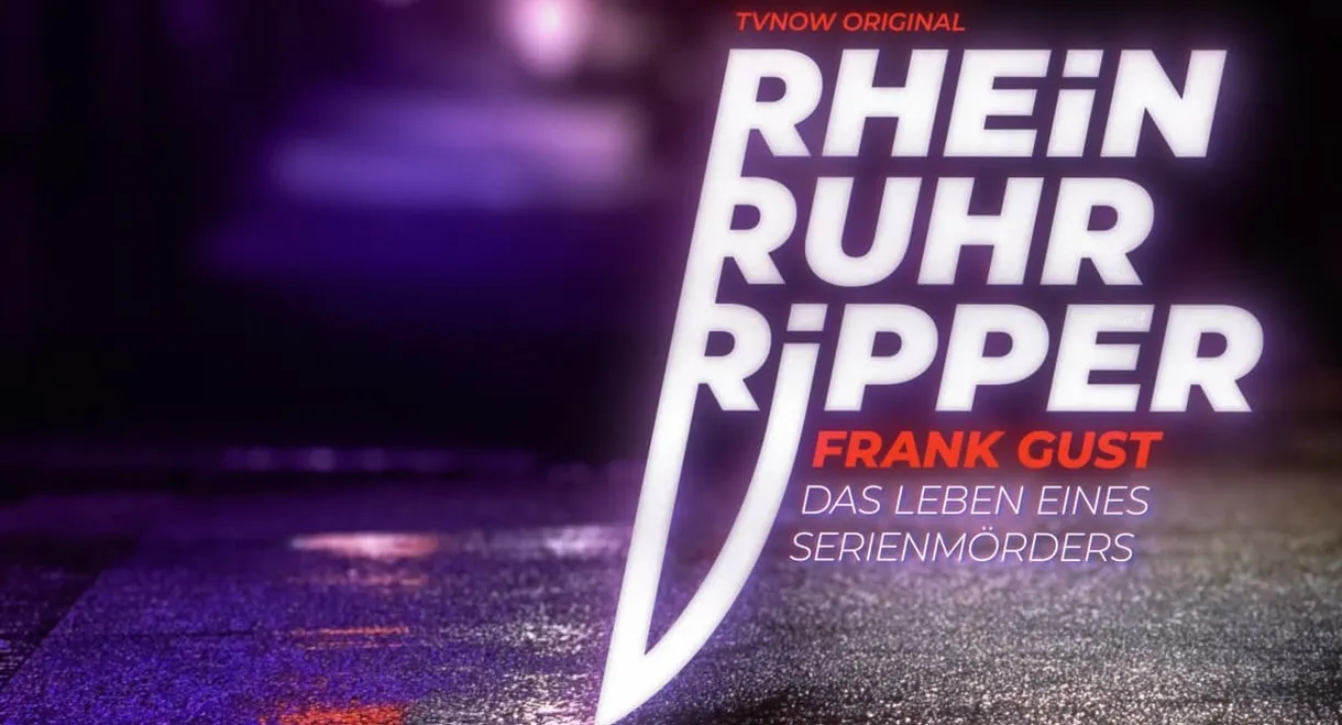 Der Rhein-Ruhr-Ripper Frank Gust