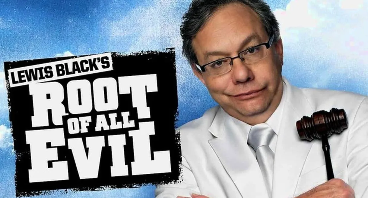 Lewis Black's Root of All Evil