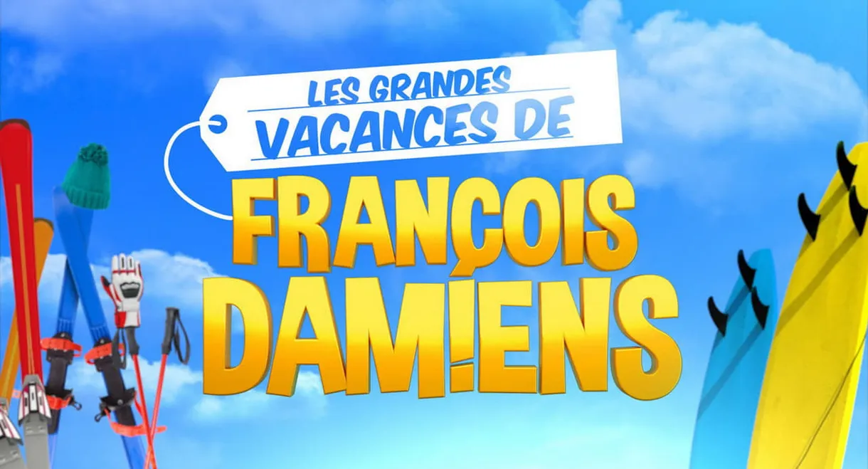 Les grandes vacances de François Damiens