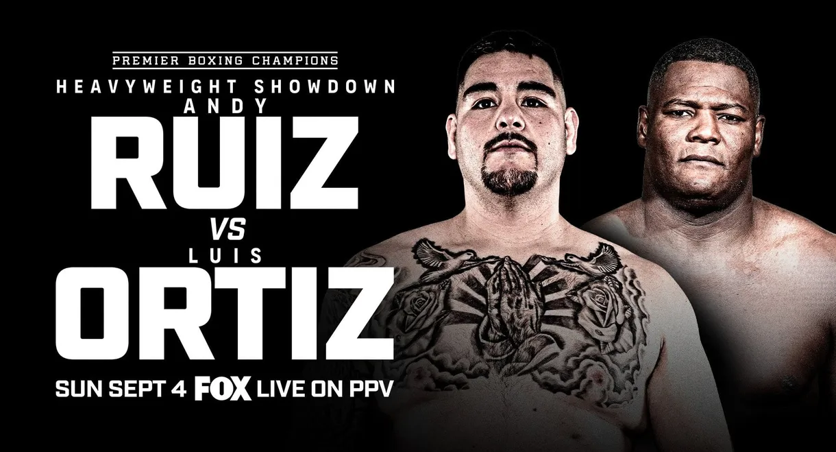 Andy Ruiz Jr. vs. Luis Ortiz