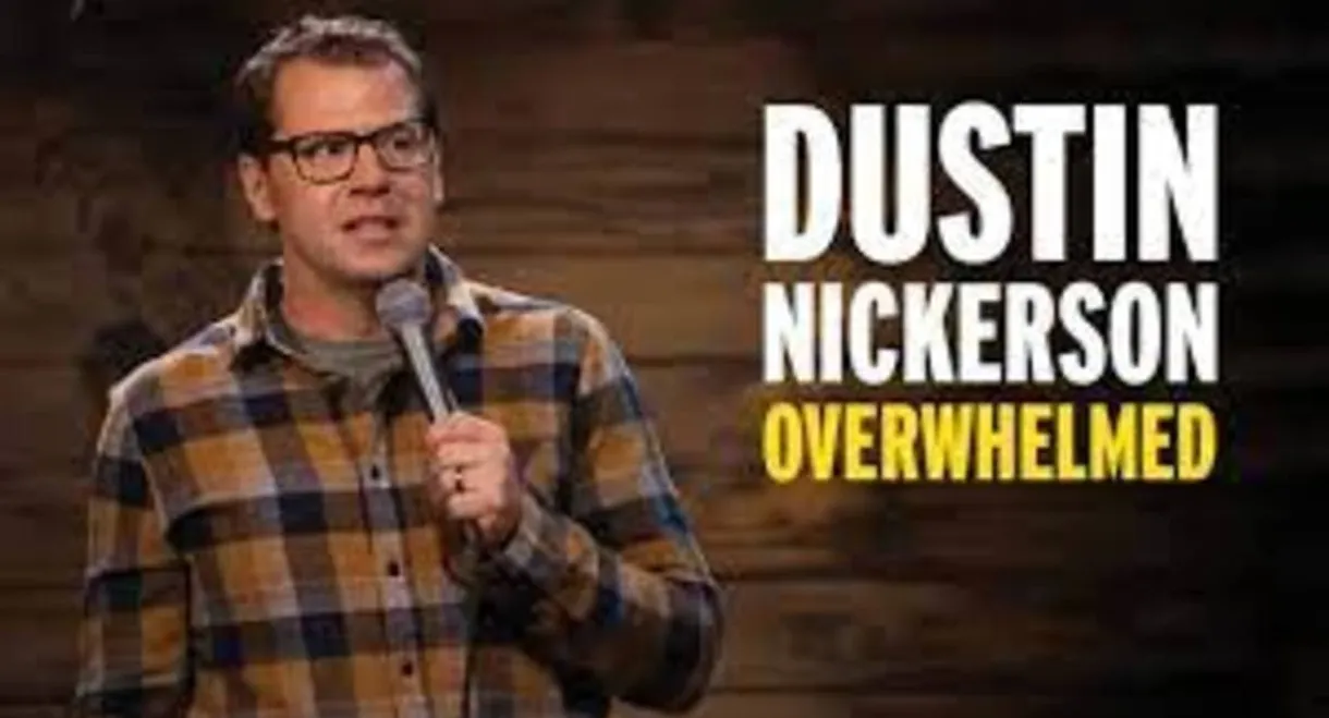 Dustin Nickerson: Overwhelmed