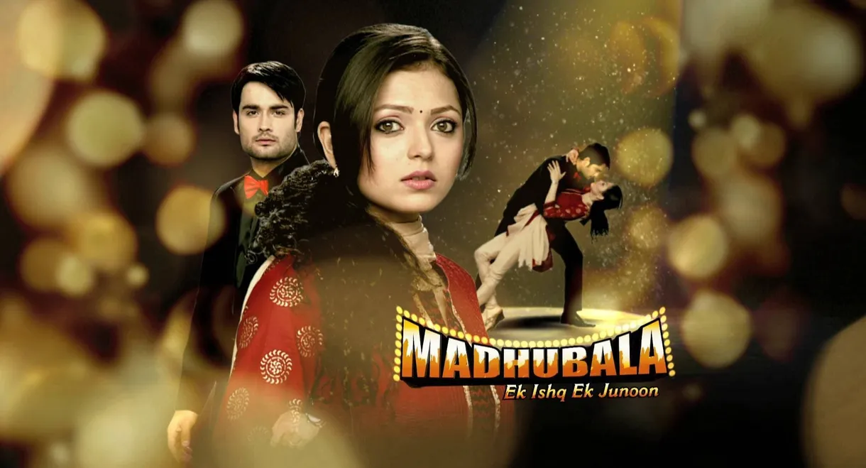 Madhubala – Ek Ishq Ek Junoon