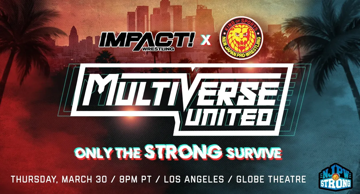 IMPACT Wrestling x NJPW: Multiverse United: Only The Strong Survive