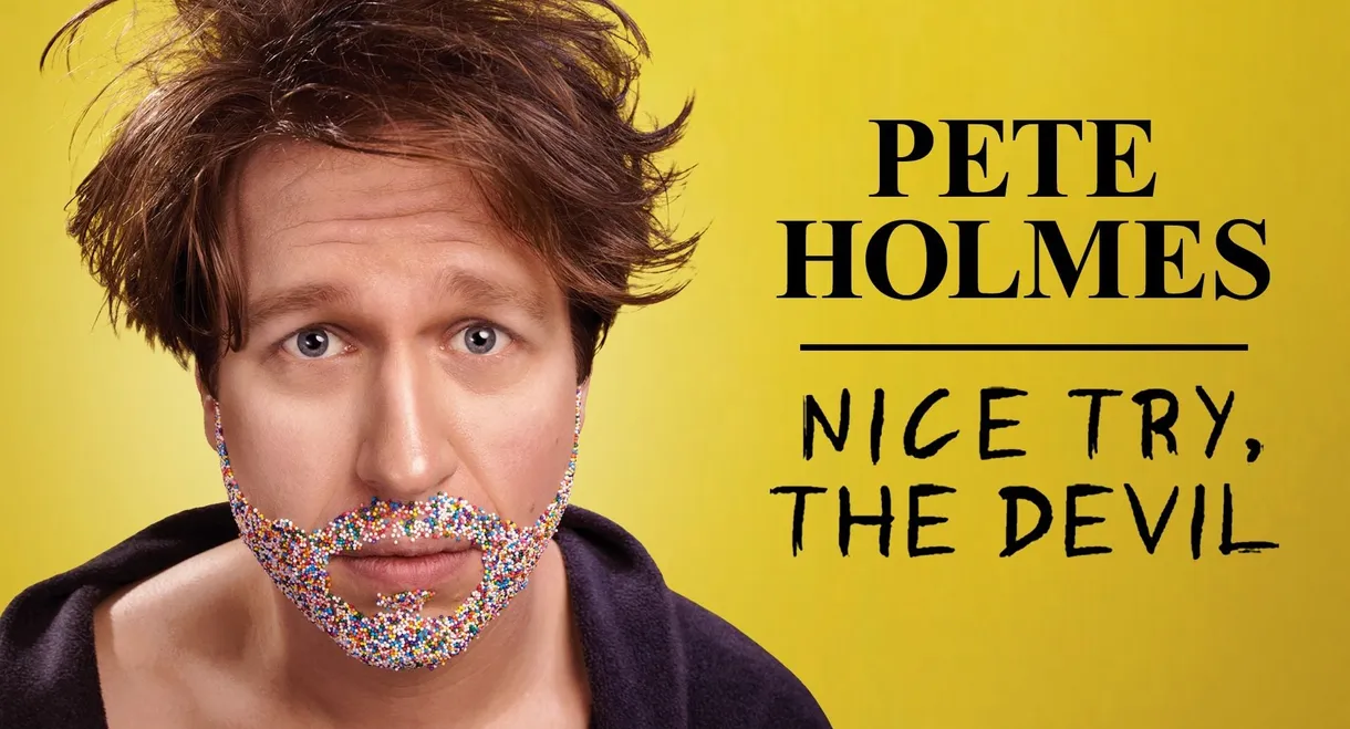 Pete Holmes: Nice Try, the Devil!