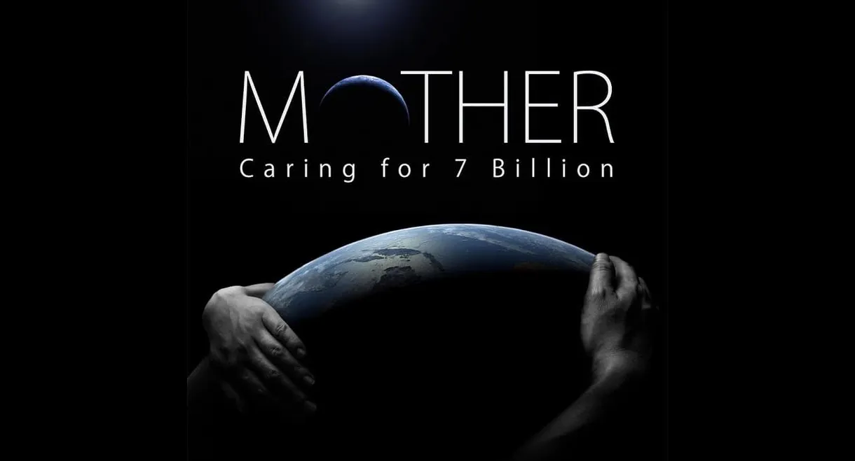 Mother: Caring for 7 Billion