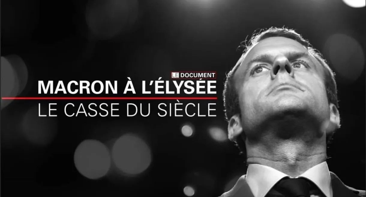 Macron à l'Elysée, le casse du siècle