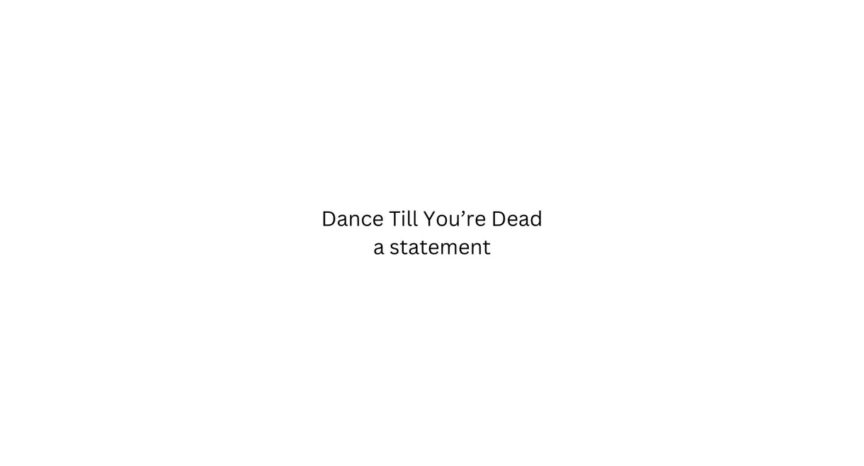 Dance Till You're Dead