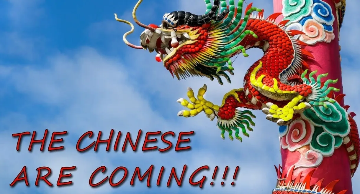 The Chinese Are Coming