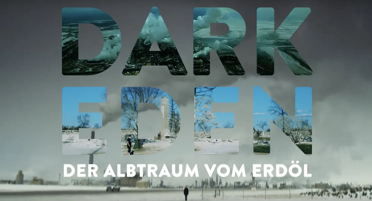 Dark Eden - Der Albtraum vom Erdöl