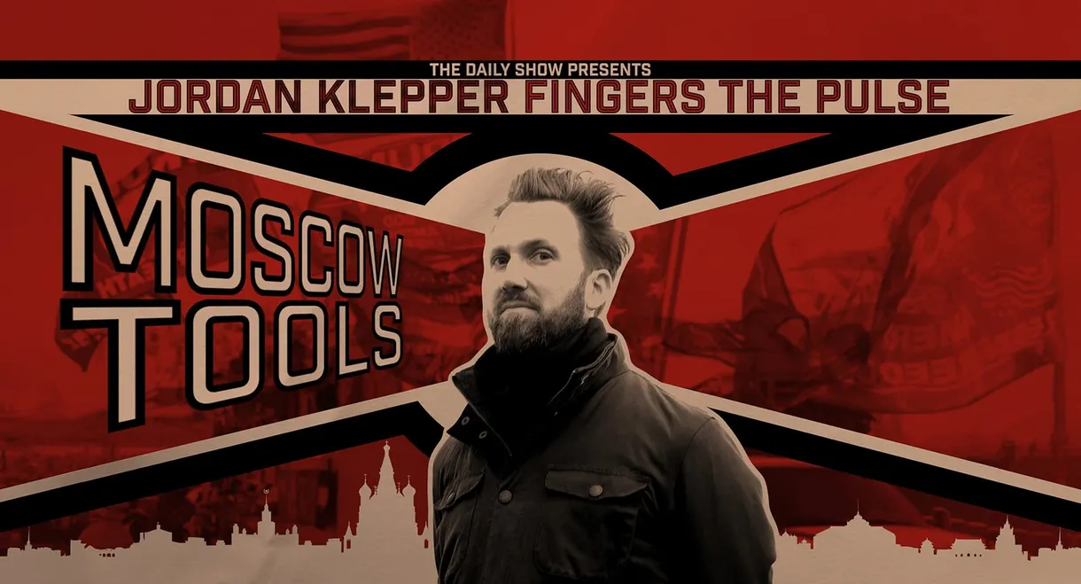 Jordan Klepper Fingers the Pulse: Moscow Tools