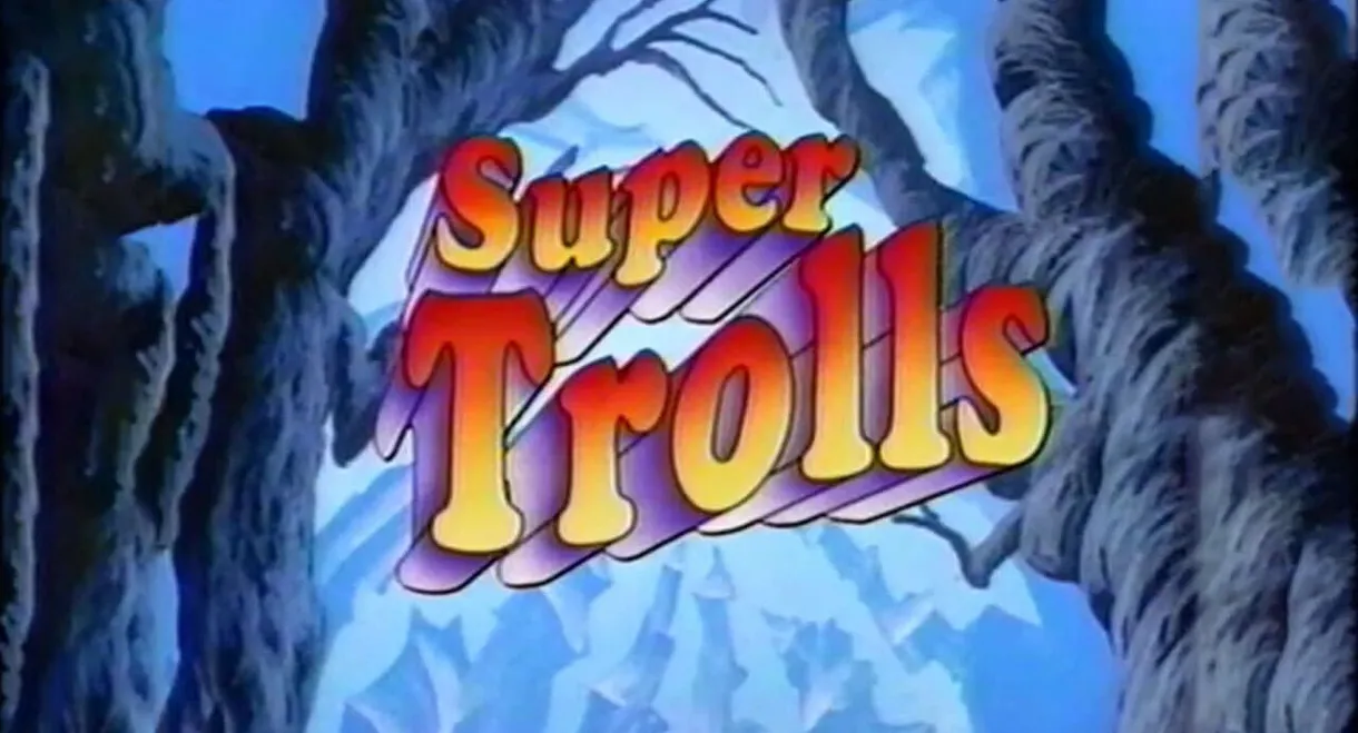 Magical Super Trolls