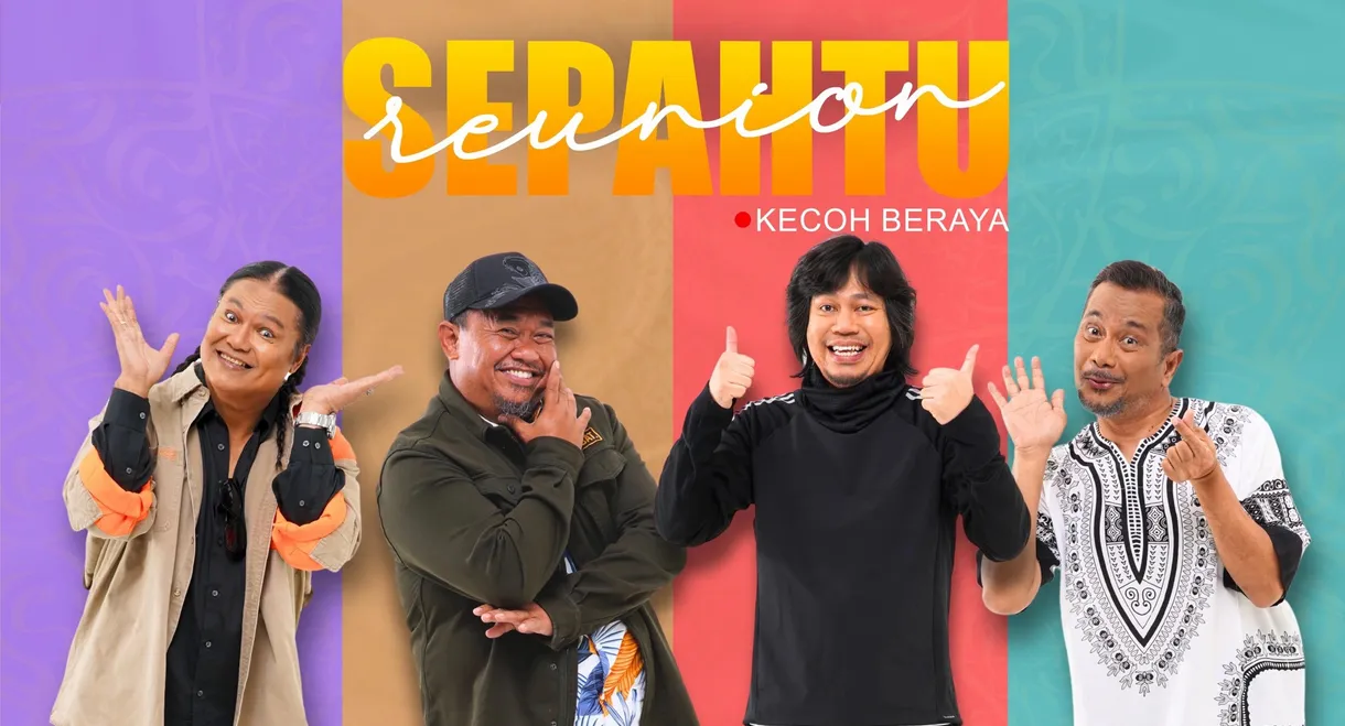 Sepahtu Reunion Kecoh Beraya