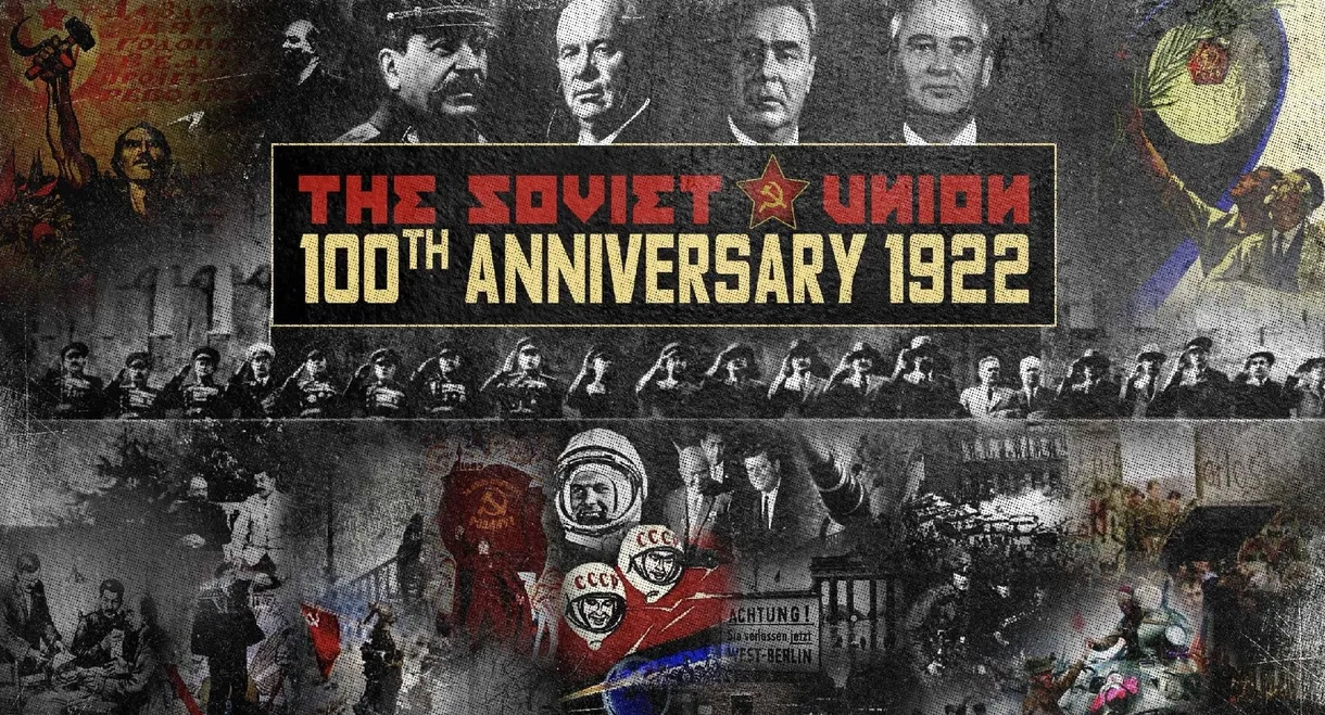 The Soviet Union: 100th Anniversary 1922