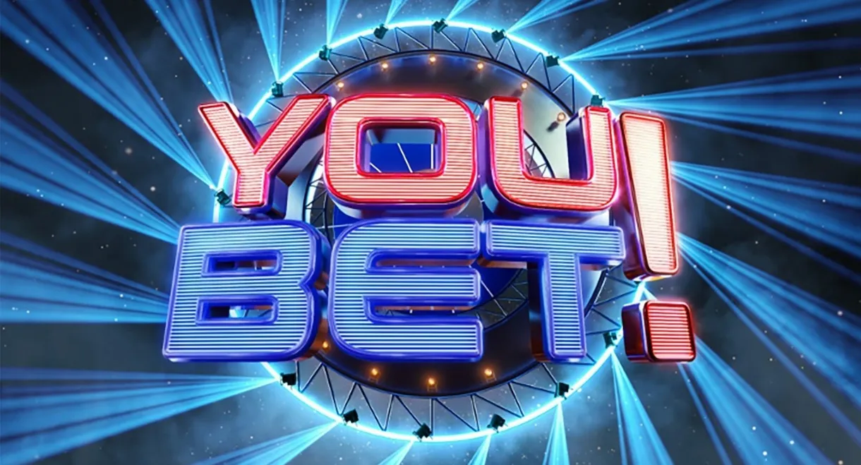 You Bet!