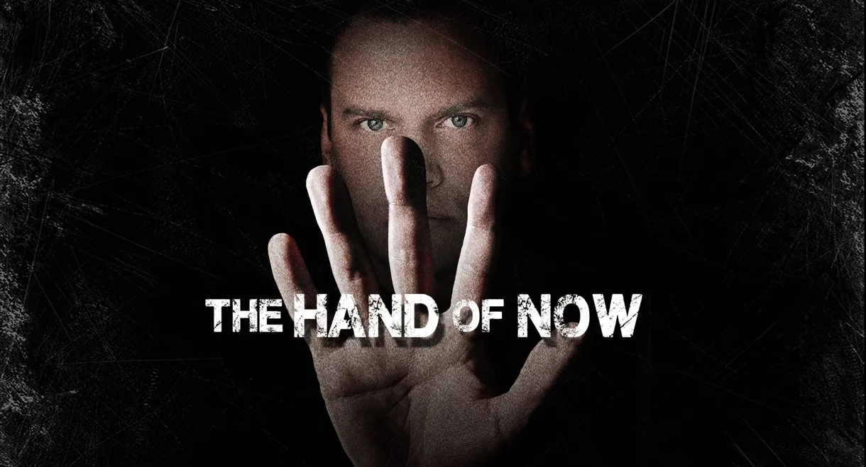 The Hand of Now