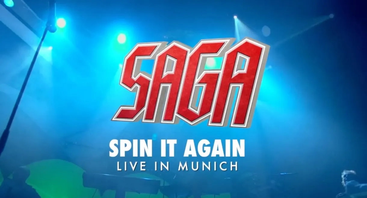 Saga: Spin It Again! - Live In Munich