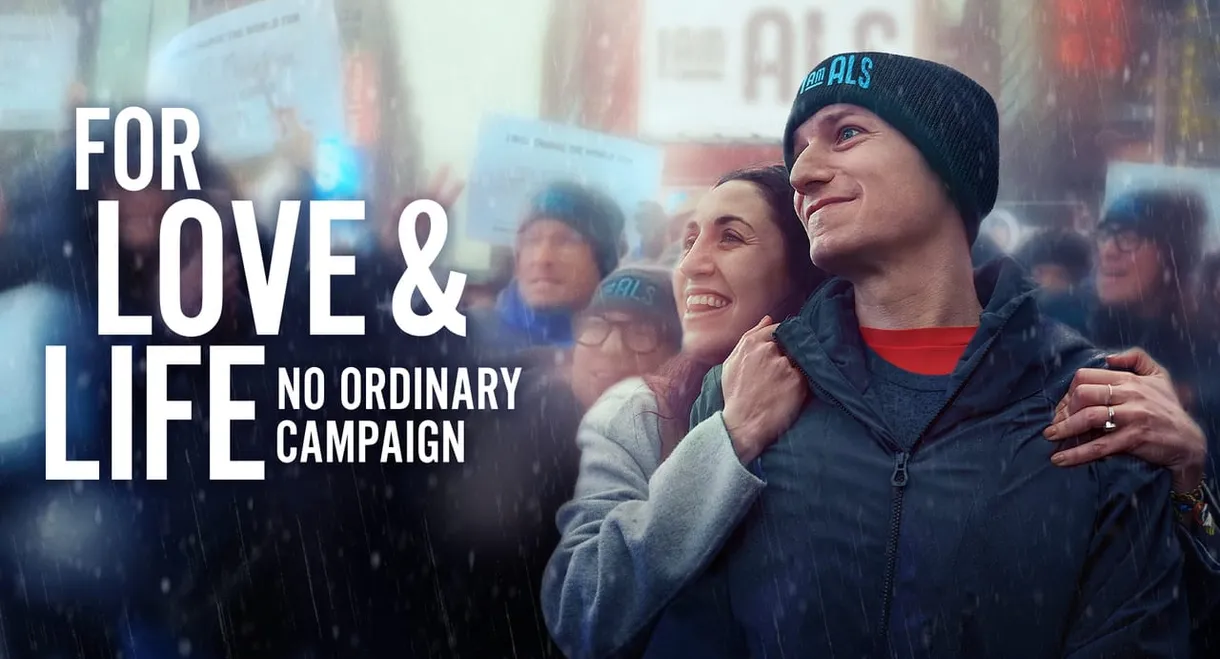 For Love & Life: No Ordinary Campaign