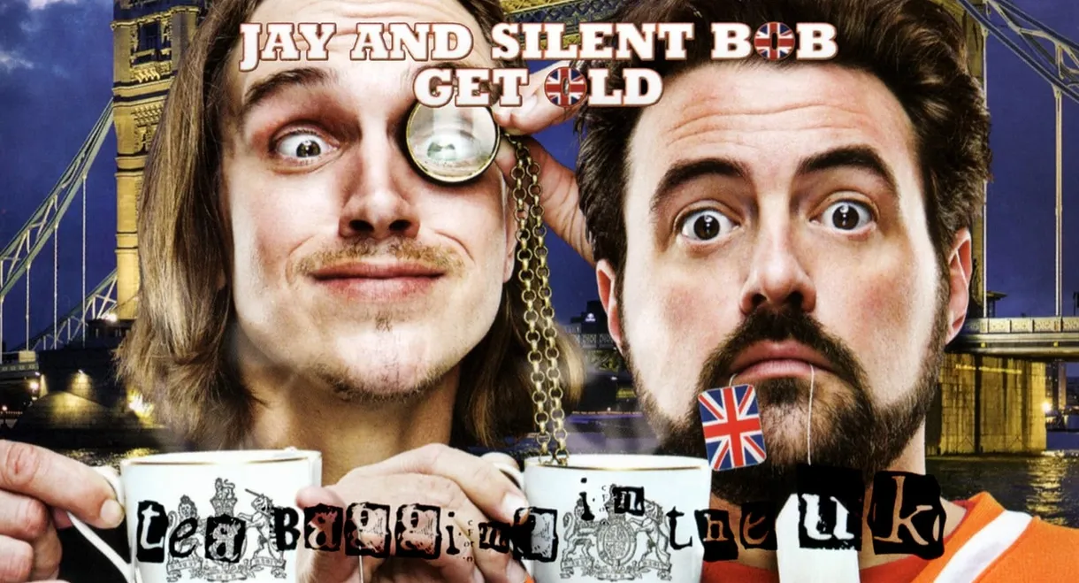 Jay and Silent Bob Get Old: Teabagging in the UK