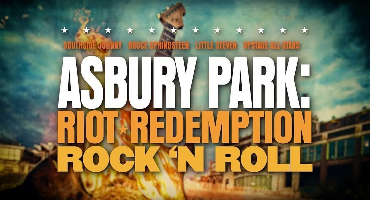 Asbury Park: Riot, Redemption, Rock & Roll