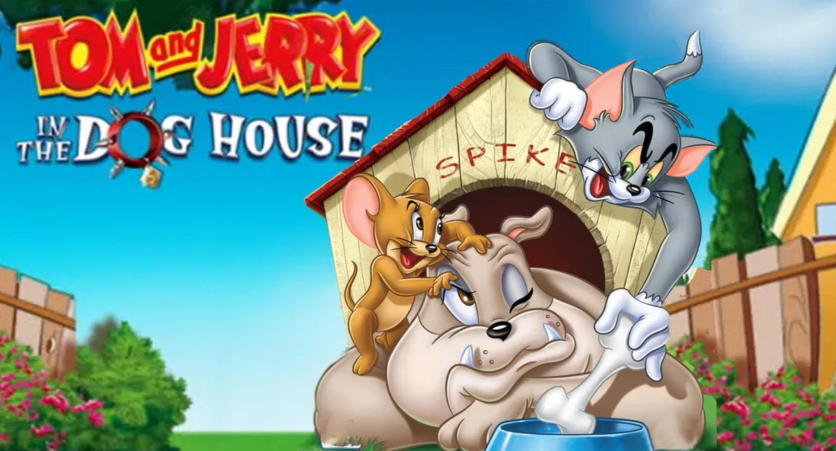 Tom and Jerry: In the Dog House