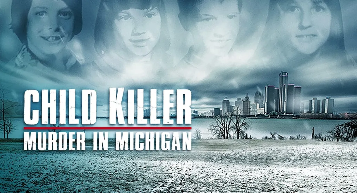 Child Killer: Murder in Michigan