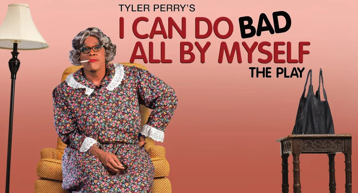 Tyler Perry's I Can Do Bad All By Myself - The Play