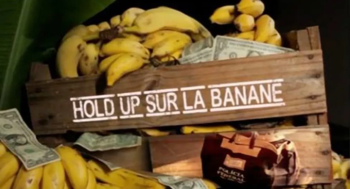 Hold-up sur la banane