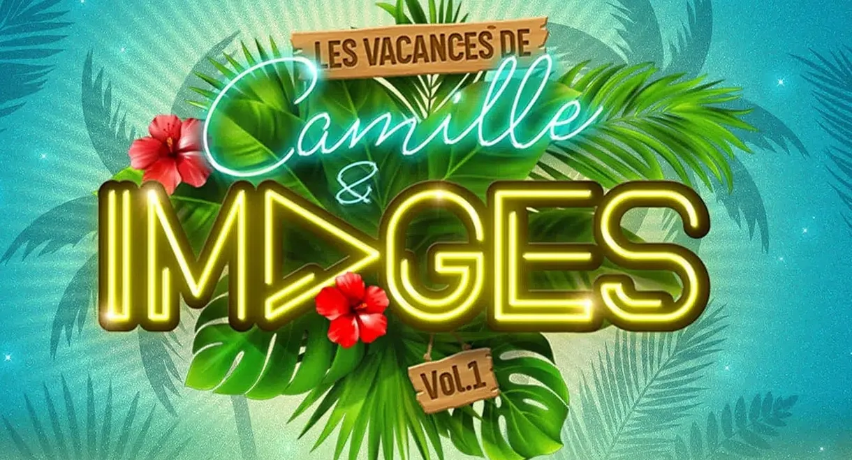 Les Vacances de Camille & images