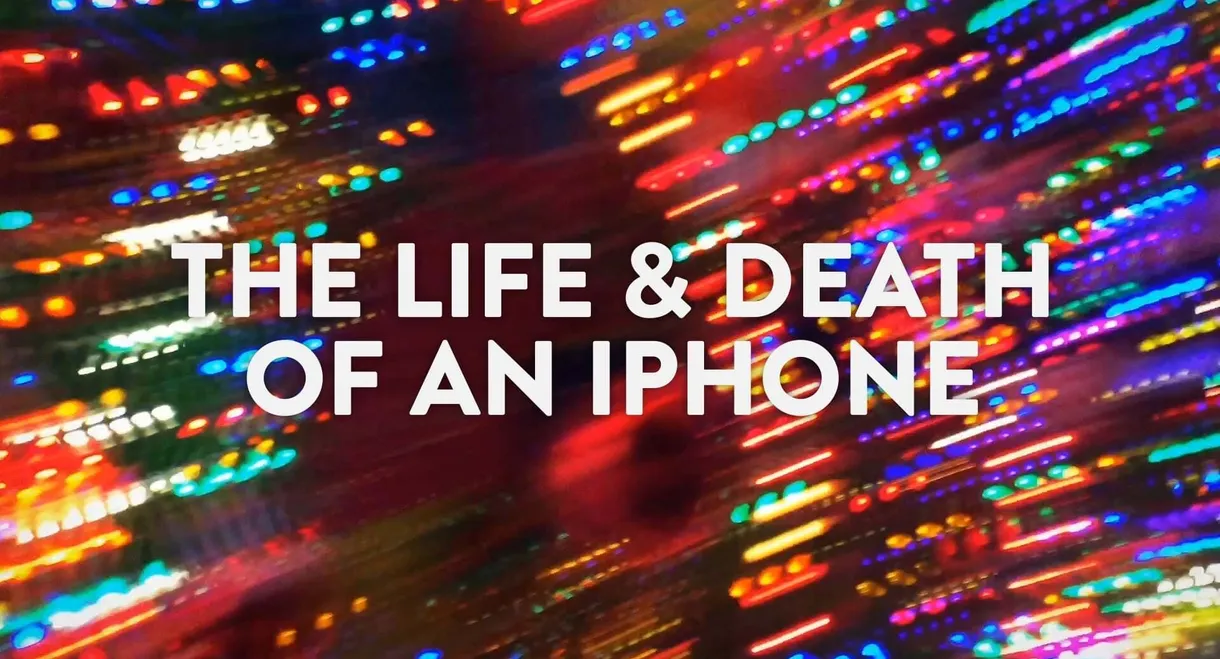 The Life & Death of an iPhone