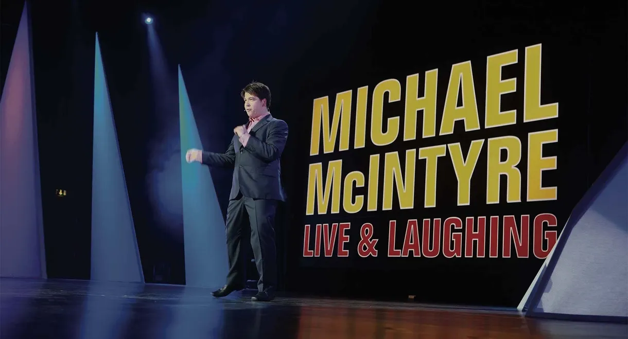 Michael McIntyre: Live & Laughing